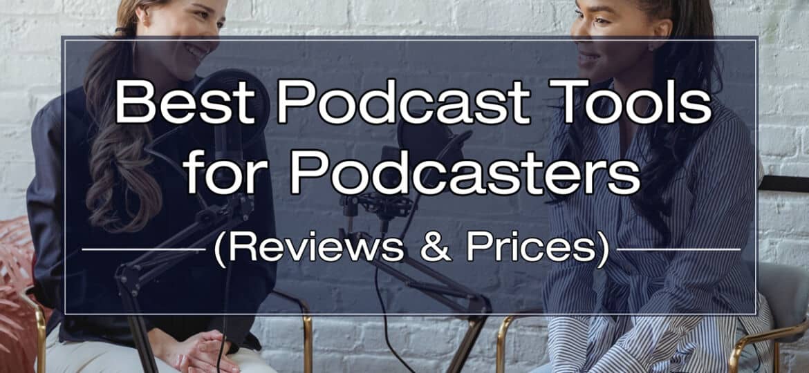 podcast tools reviews and prices