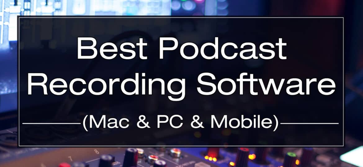 podcast recording software best for mac pc